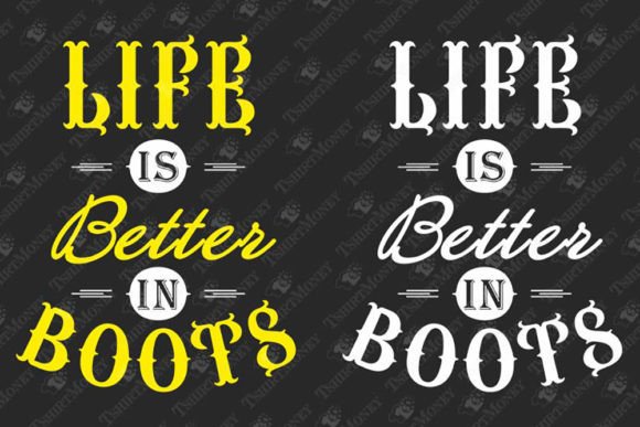 Life is Better in Boots Cowboy Cowgirl