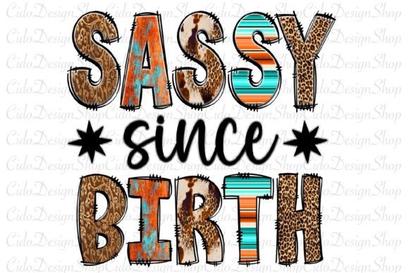 Sassy Since Birth Western Png Review