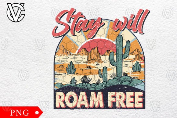 Stay Will Roam Free Png, Cowboy Western